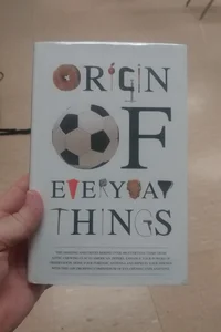Origin of Everyday Things