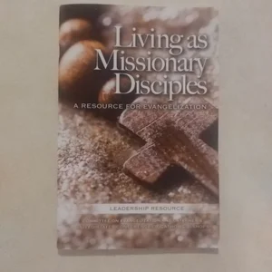 Living As Missionary Disciples