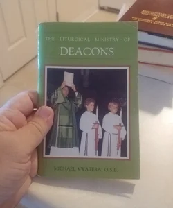 The Liturgical Ministry of Deacons