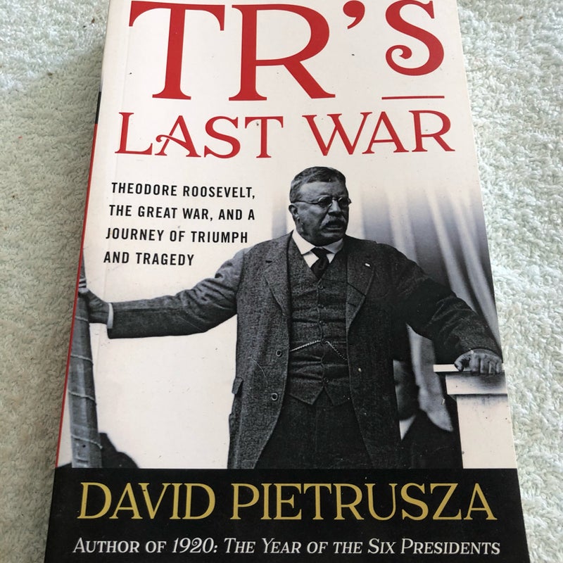 TR's Last War