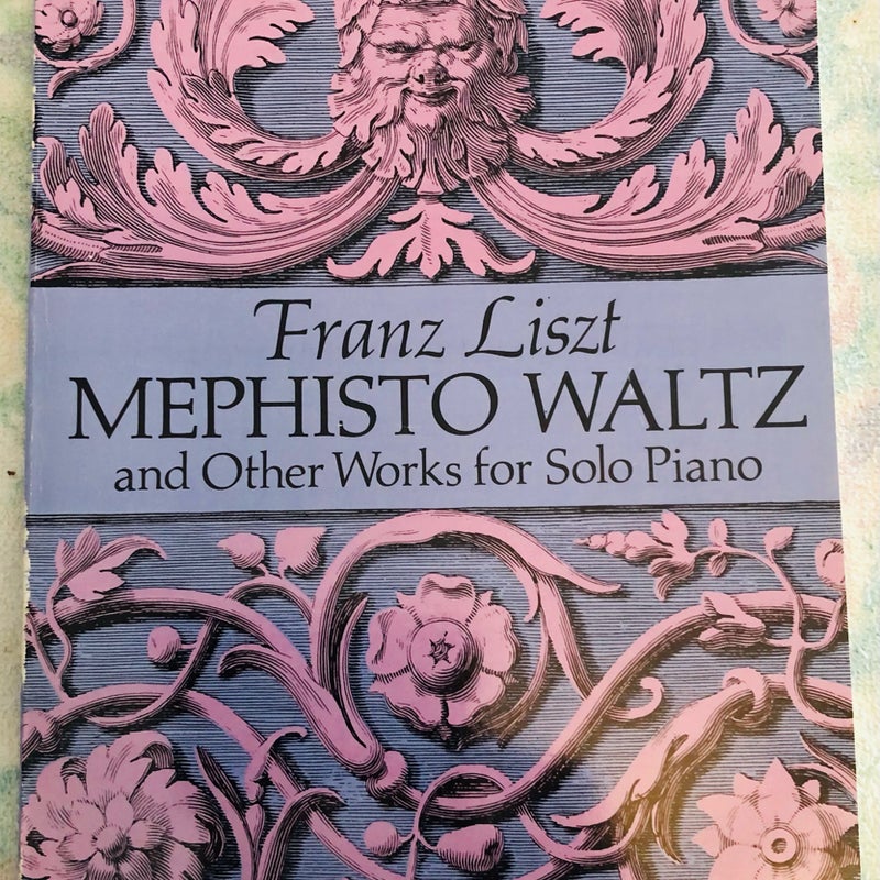 Mephisto Waltz and Other Works for Solo Piano