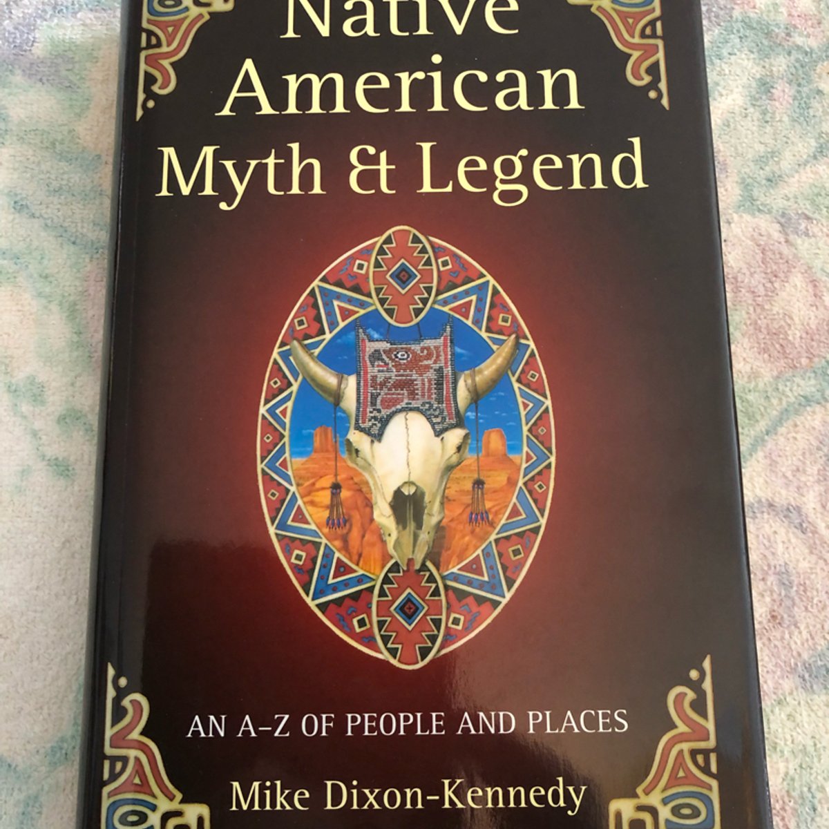 Native American Myth and Legend by Mike Dixon-Kennedy
