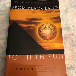 From Black Land to Fifth Sun