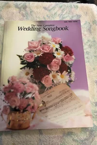 The New Complete Wedding Songbook