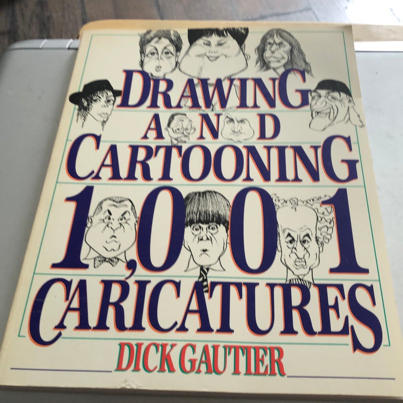 Drawing and Cartooning 1,001 Caricatures