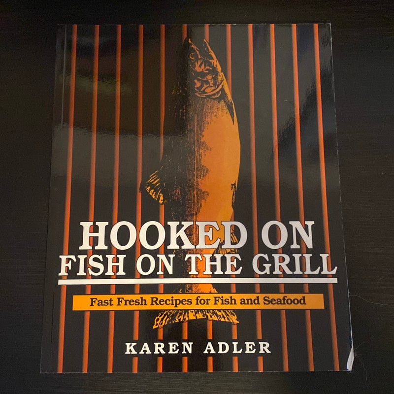 Hooked on Fish on the Grill