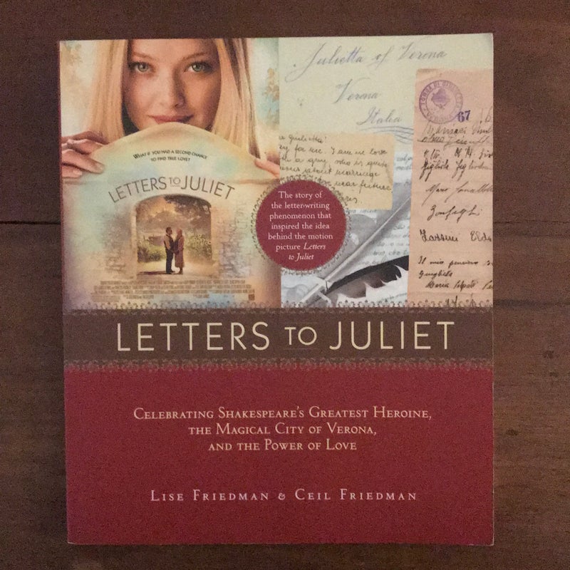 Letters to Juliet: Celebrating Shakespeare's Greatest Heroine, The...