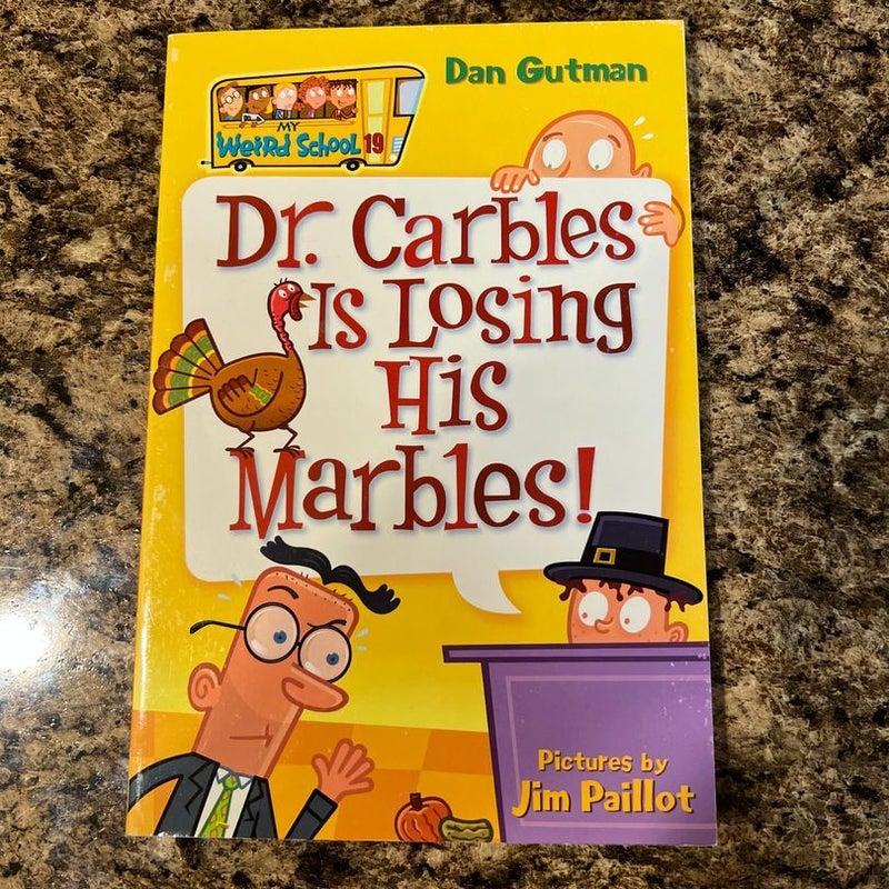 My Weird School #19: Dr. Carbles Is Losing His Marbles!