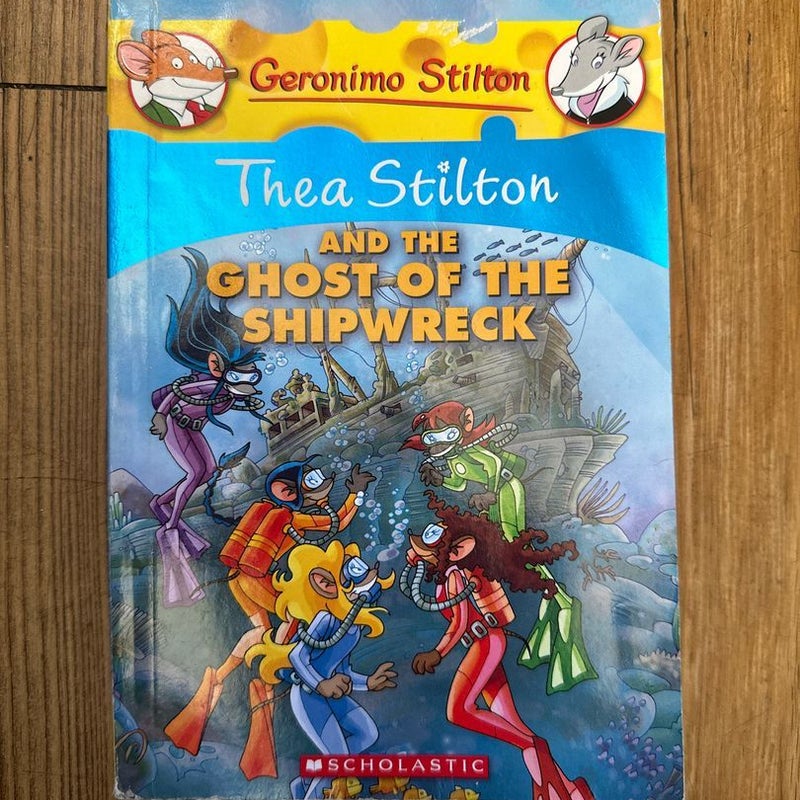 Thea Stilton and the Ghost of the Shipwreck