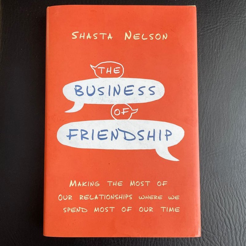 The Business of Friendship