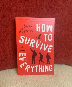 How to Survive Everything