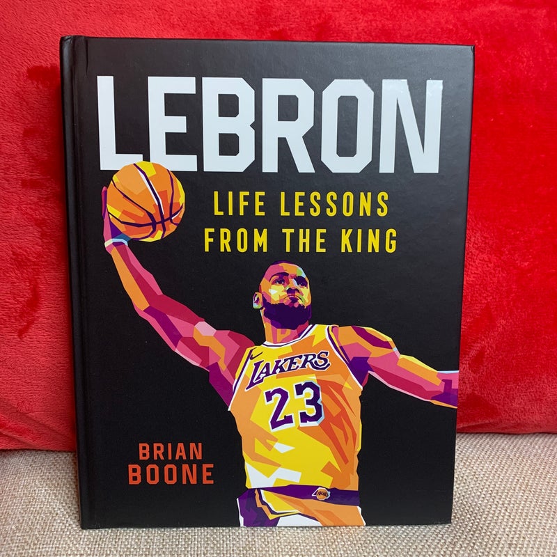 LeBron: Life Lessons from the King
