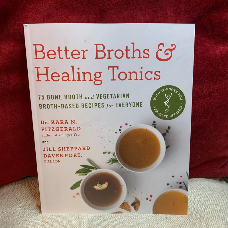 Better Broths and Healing Tonics