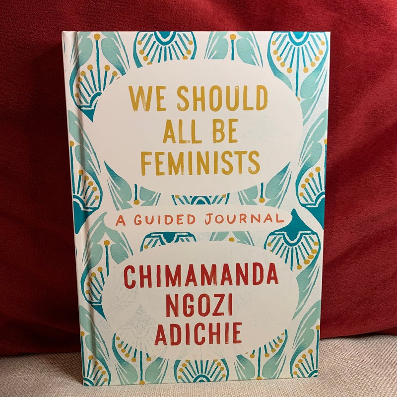We Should All Be Feminists: a Guided Journal
