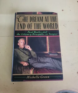 The Dream at the End of the World