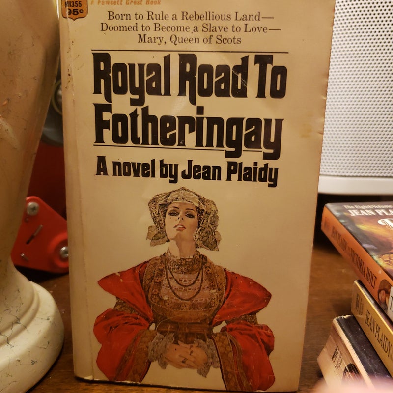 Royal Road To Fotheringay