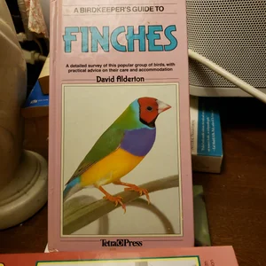 A Birdkeeper's Guide to Finches