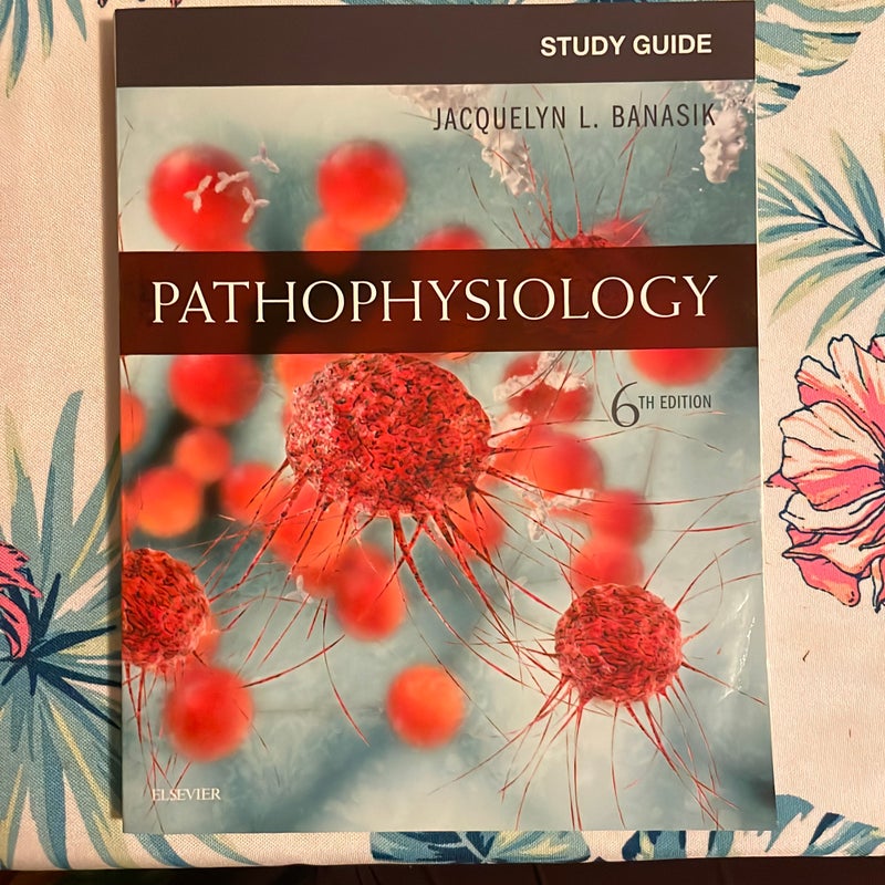 Study Guide for Pathophysiology