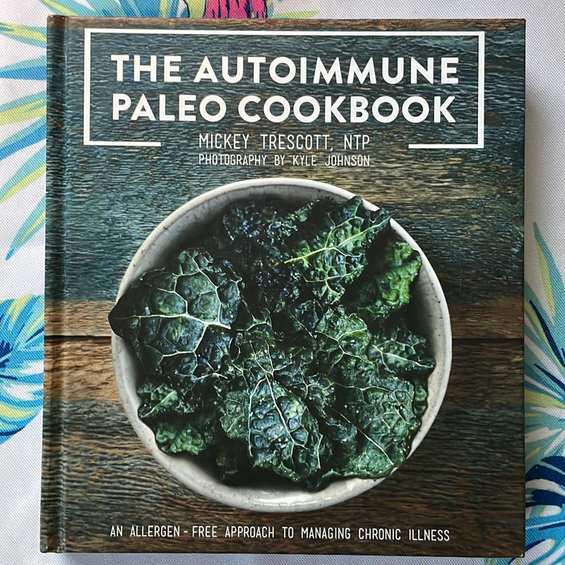 The Autoimmune Paleo Cookbook