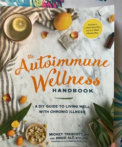 The Autoimmune Wellness Handbook