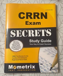 CRRN Exam Secrets Study Guide