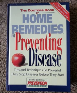 The Doctors Book of Home Remedies for Preventing Disease