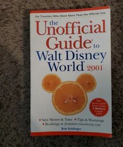 The unofficial guide to Walt Disney World 2001