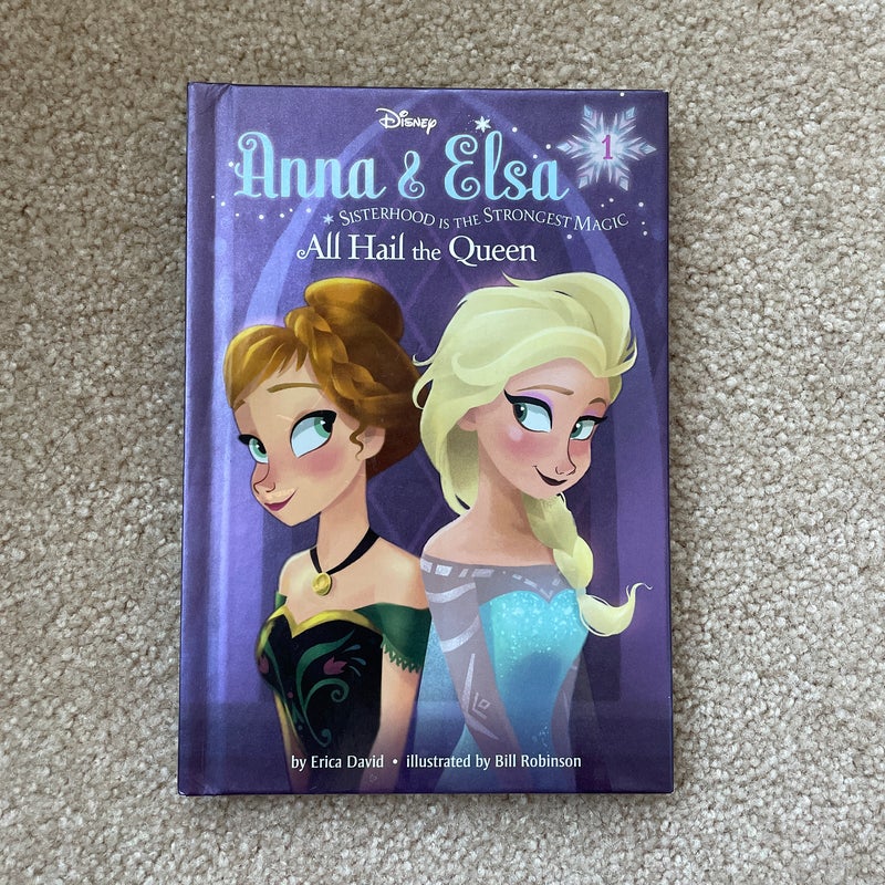 Anna and Elsa #1: All Hail the Queen (Disney Frozen)