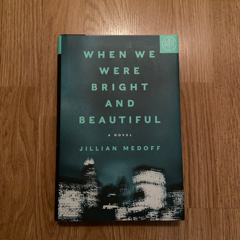 When We Were Bright and Beautiful