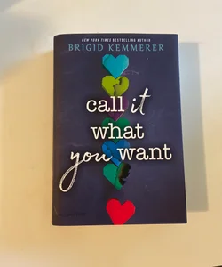 Call It What You Want (Signed)