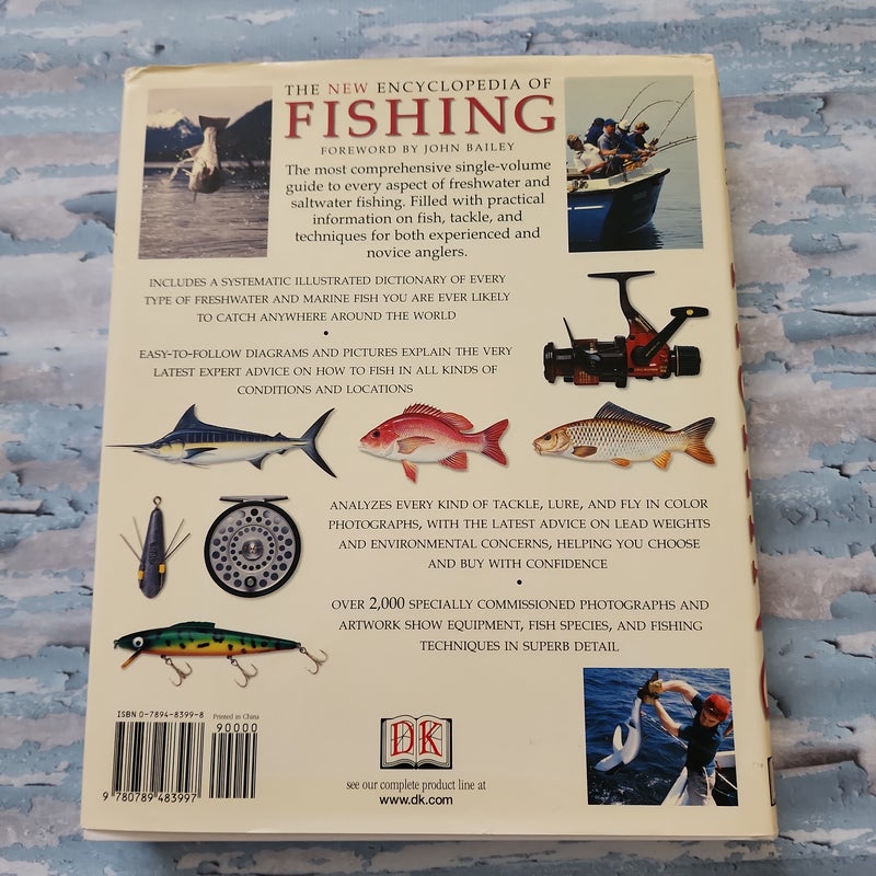 The New Encyclopedia of Fishing by Dorling Kindersley Publishing Staff;  Peter Gathercole; Trevor Housby; Dennis R. Moss; John Bailey, Hardcover