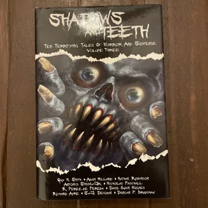 Shadows and Teeth, Volume 3
