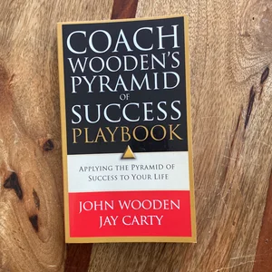 Coach Wooden's Pyramid of Success Playbook