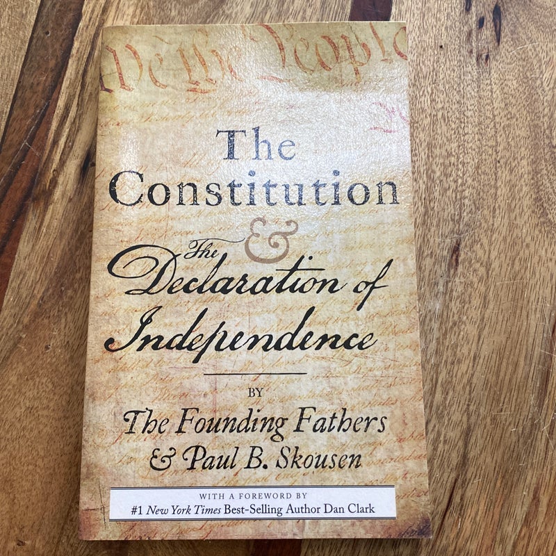 The Constitution and the Declaration of Independence