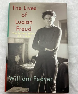 The Lives of Lucian Freud: the Restless Years