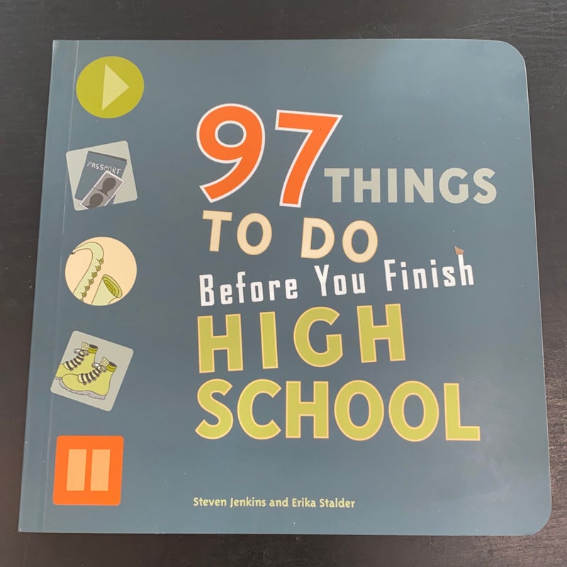 97 Things to Do Before You Finish High School