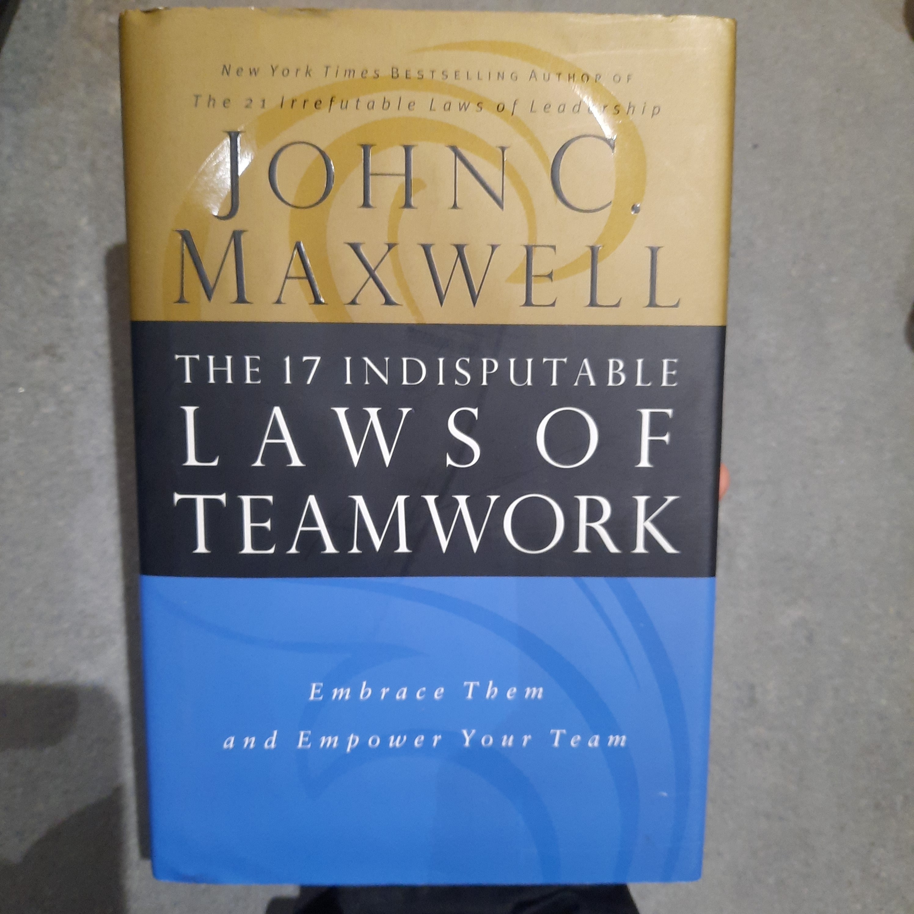 The 17 Indisputable Laws of Teamwork