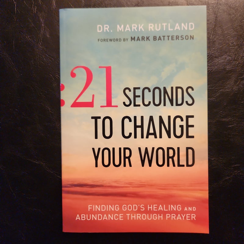 21 Seconds to Change Your World