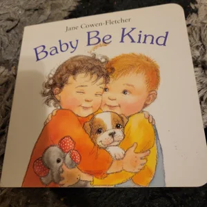 Baby Be Kind