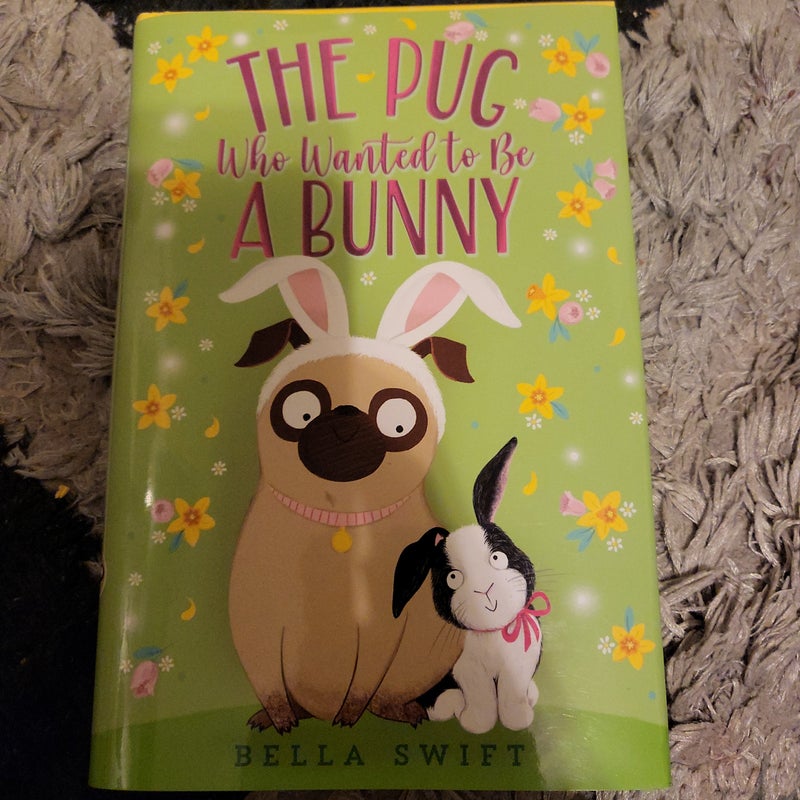 The Pug Who Wanted to Be a Bunny