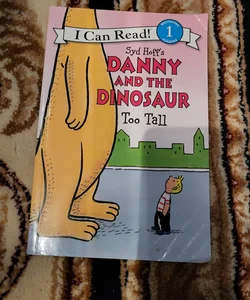 Danny and the Dinosaur: Too Tall