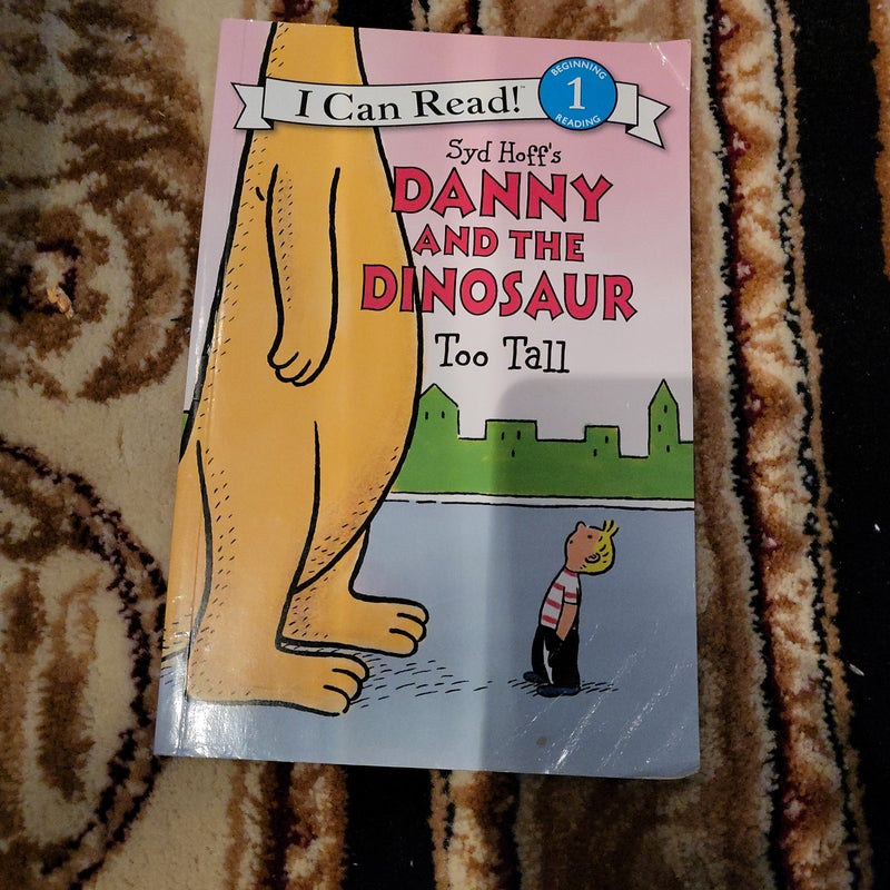 Danny and the Dinosaur: Too Tall