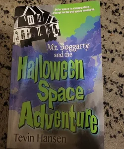 Mr. Boggarty and the Halloween Space Adventure