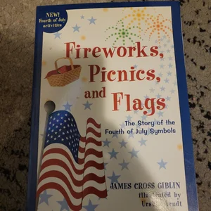 Fireworks, Picnics, and Flags