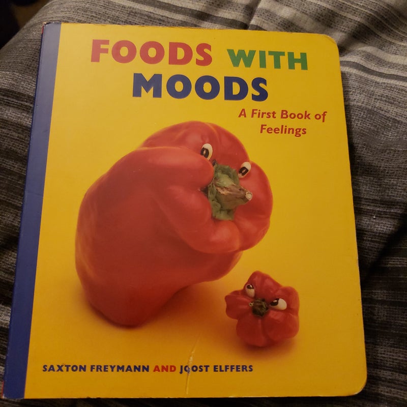 Foods with Moods: a First Book of Feelings