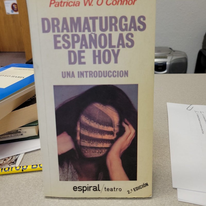 Dramaturgas Esp. de Hoy (Contemporary Spanish Women Playwrights)