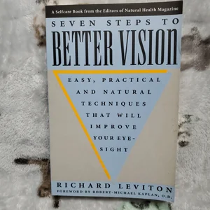 Seven Steps to Better Vision