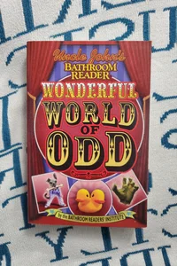 Uncle John's Bathroom Reader Wonderful World of Odd