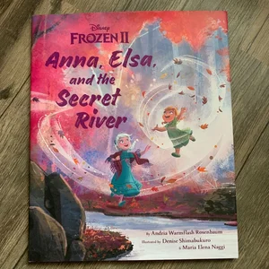 Frozen 2: Anna, Elsa, and the Secret River
