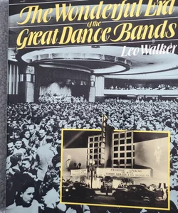 The Wonderful Era Of The Great Dance Bands